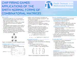 Chip firing games: applications of the Smith Normal Forms of Combinatorial matrices